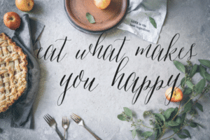 eat what makes you happy